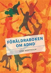 Föräldraboken om adhd PDF ladda ner LADDA NER LÄSA Beskrivning Författare: Lena Westholm.