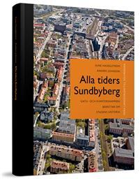 Alla tiders Sundbyberg : från Landsvägen till Solvändan PDF ladda ner LADDA NER LÄSA Beskrivning Författare: Sune Hasselström.