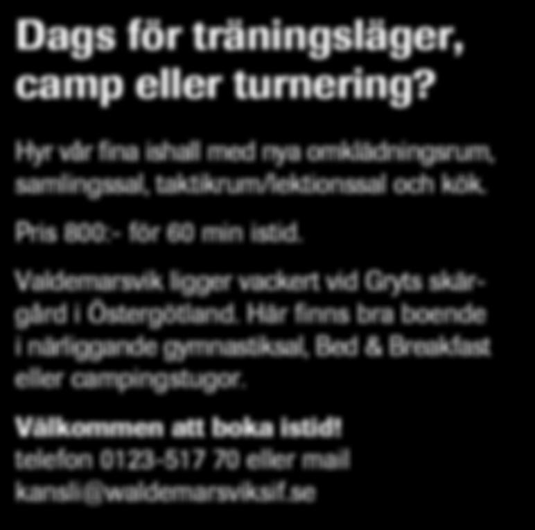 Det skärgårdsnära läget gör att orten lever upp under sommaren medan den under vinterhalvåret för en slumrande tillvaro.