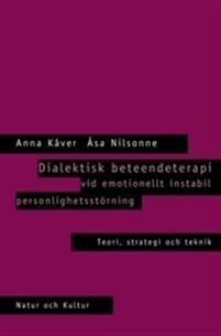 Dialektisk beteendeterapi vid emotionellt instabil personlighetsstörning : PDF ladda ner LADDA NER LÄSA Beskrivning Författare: Anna Kåver.