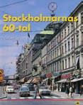 Pris: 295:- Stockholmarnas tidiga 1900-tal Från fattig småstad till växande storstad Christer Leijonhufvud En berättelse om hur vi levde i Stockholm under förra seklets