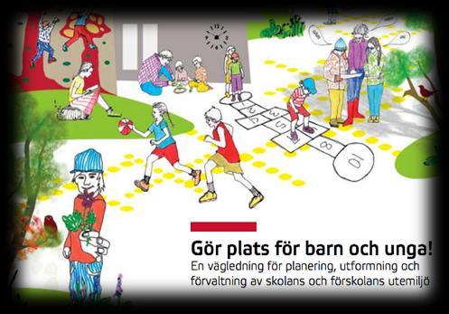 Boverkets allmänna råd (2015:1) Vid placering och anordnande av friytor för lek och utevistelse vid fritidshem, förskolor, skolor eller liknande verksamhet bör