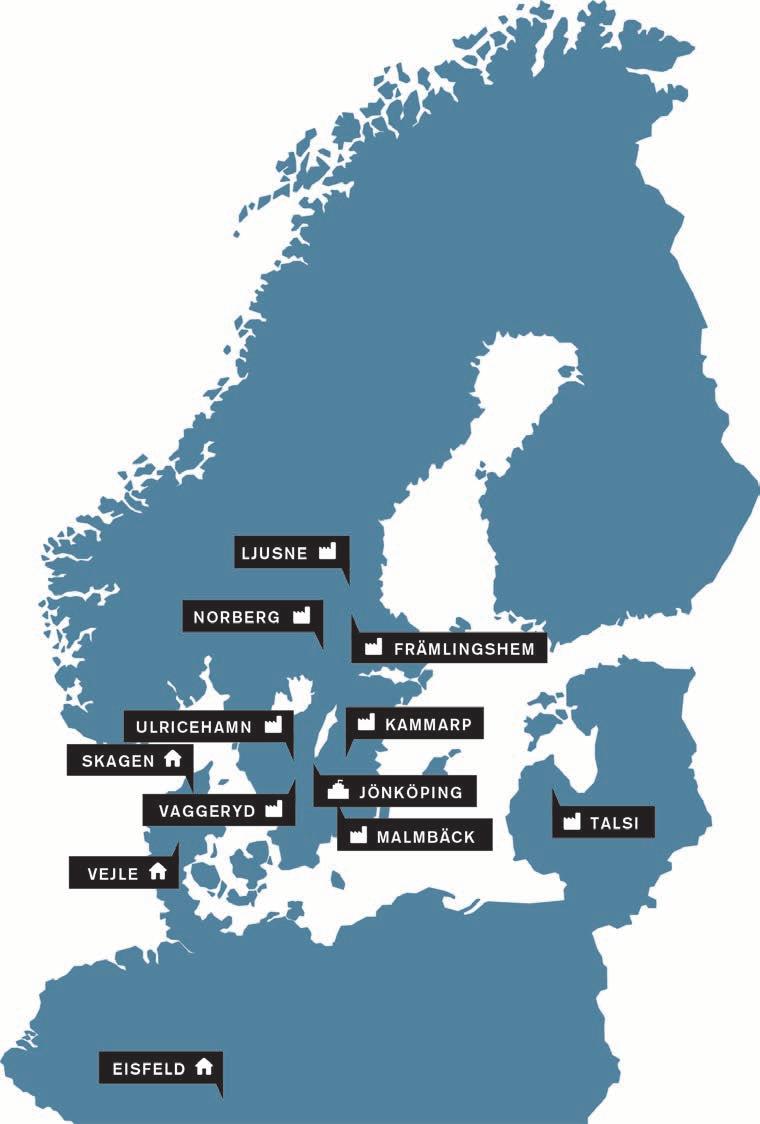 8 moderna fabriker, varav 7 i Sverige och 1