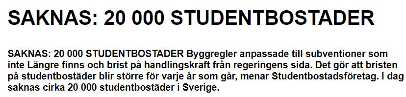 Tillsammans med dem tog Sthlm6000+ därför fram ett pressmeddelande med statistik om det allt tilltagande studentbostadsbyggandet. Nyheten fick stort genomslag och plockades upp av bland annat SVT.