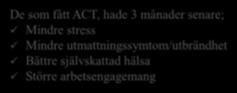 (2011), ACT for the treatment of stress among social workers: A randomized controlled trial, Behaviour Research and