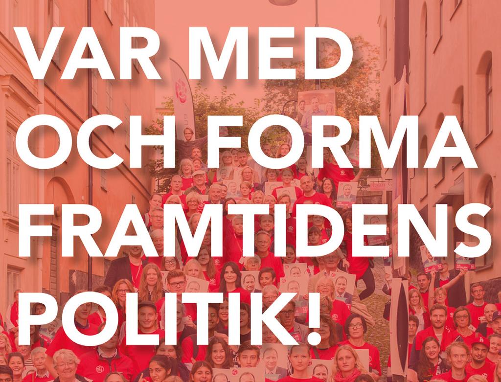 PÅ GÅNG I ARBETAREKOMMUNEN! Mycket verksamhet är på gång inom arbetarekommunen! Här finner du de aktiviteter som planerats, men kolla in hemsidan, www.socialdemokraterna.