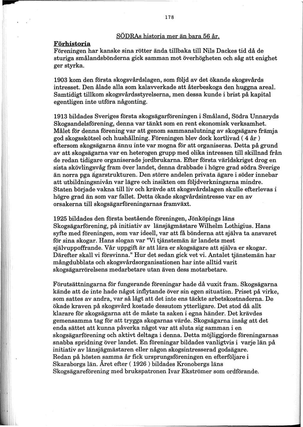 , 178 SÖDRAs historia mer än bara 56 år.