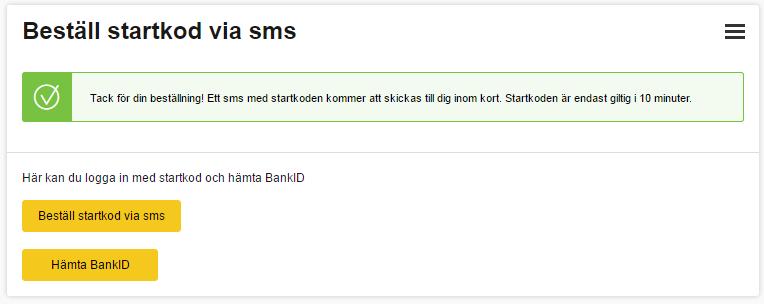 4. Beställ startkod via sms Ange ditt personnummer och det användarnummer du har fått av banken och klicka på Skicka. Har du inte ditt användarnummer så behöver du ta kontakt med ditt bankkontor. 5.