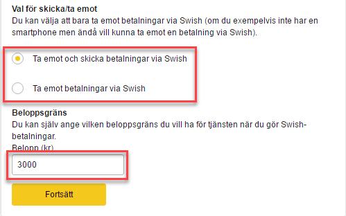 4. Välj om du vill kunna göra betalningar eller bara ta emot betalningar samt beloppsgräns Välj om du vill både ta emot och skicka betalningar