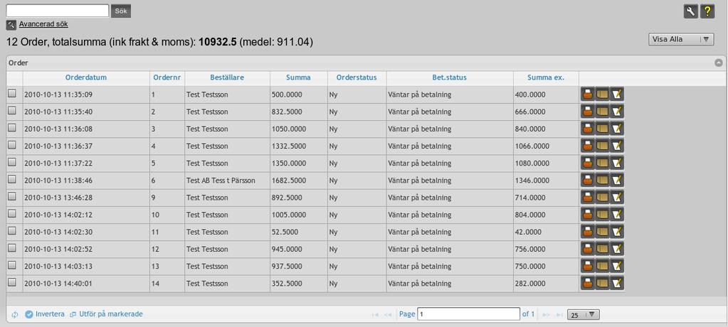 7.9. HANTERA ORDRAR 27 november 2017 7.9 Hantera ordrar Under Order -> Order ser du en översikt över dina orders. Som standard visas 25 stycken per sida, men det går att ändra efter behag.