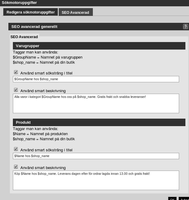 8.1. SÖKMOTOROPTIMERING AVANCERAD 27 november 2017 $Name = Namnet på varan. $GroupName = Namnet på aktuell varugrupp. $shop_name = Namnet på din webbutik.