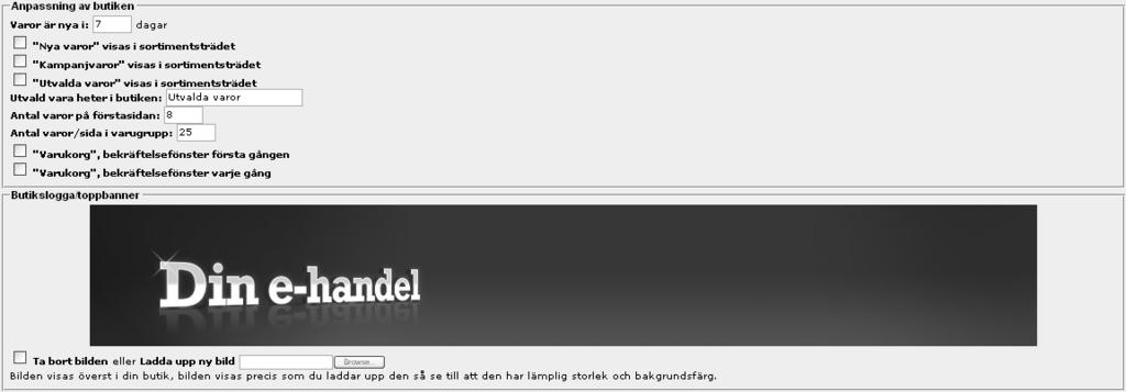 27 november 2017 Figur 3.2: Formulär för att redigera butiksinställningar Först väljer du hur många varor du vill visa på första sidan. Sedan väljer du vilka varor som ska visas.