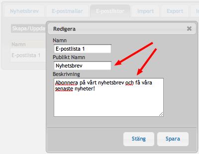 Här kan du ge e-postlistan ett publikt namn och en beskrivning. Figur 9.