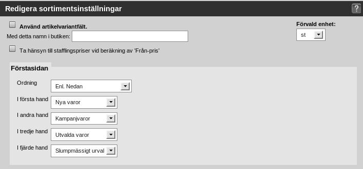 6.1. SORTIMENTINSTÄLLNINGAR 27 november 2017 sedan vara) och sätt lämpligt värde (tex 1 för varan som ska hamna först, 2 på nästa osv) i fältet Sorteringskod för förstasidan.