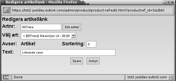 6.9. ARTIKELLÄNKAR 27 november 2017 Figur 6.27: Skapa / redigera artikellänk Artnr - skriv här in början av det artikelnummer du vill länka till och klicka på sök artikel.