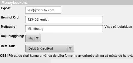 Vissa alternativ kan kräva speciellt avtal med Moneybookers för att fungera. Klicka på Ok. Figur 7.14: Moneybookers Figur 7.15: Moneybookers i webbutiken 7.4.6 Svea Webpay Efter att du har skapat ett betalsätt (se 7.