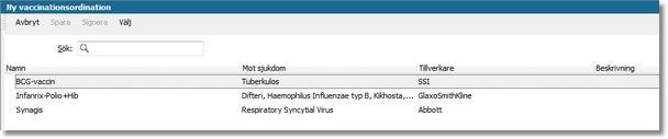 Skapa ny ordination: 1. Klicka på Ny ordination i menyraden. En översiktssida öppnas som listar de tillgängliga vaccinerna. 2.