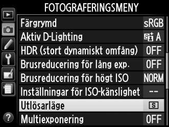 3 Välj ett utlösarläge. Markera ett utlösarläge och tryck sedan på J. Tryck ned avtryckaren halvvägs om du vill återgå till fotograferingsläge.