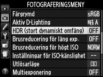 Det kan inte användas för att spara NEF (RAW) bilder. Blixten kan inte användas medan HDR är aktiverat.