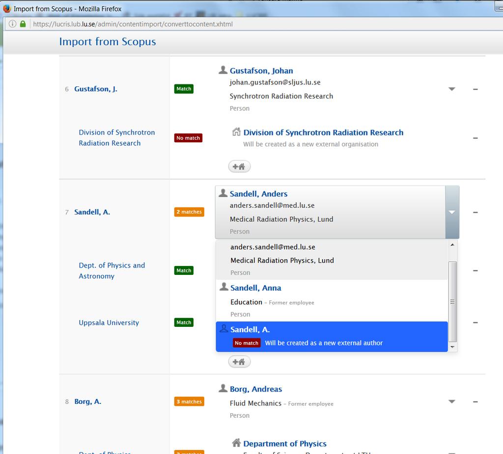 6. Extern författare matchas felaktigt mot annan extern forskare Välj att författaren istället ska läggas till som en ny External person. 7.