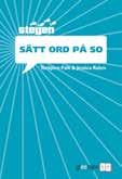 SVENSKA SVENSKA SOM ANDRASPRÅK/LÄS- OCH SKRIVTRÄNING Sätt ord på vardagen Martina Ericson Sätt ord på vardagen är ett kompletterande läromedel i svenska, svenska som