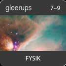 DIGITALA LÄROMEDEL Gleerups fysik 7 9 Gleerups fysik 7 9 sätter miljöfrågor i fokus och utvidgar elevernas förståelse för ett hållbart samhälle.