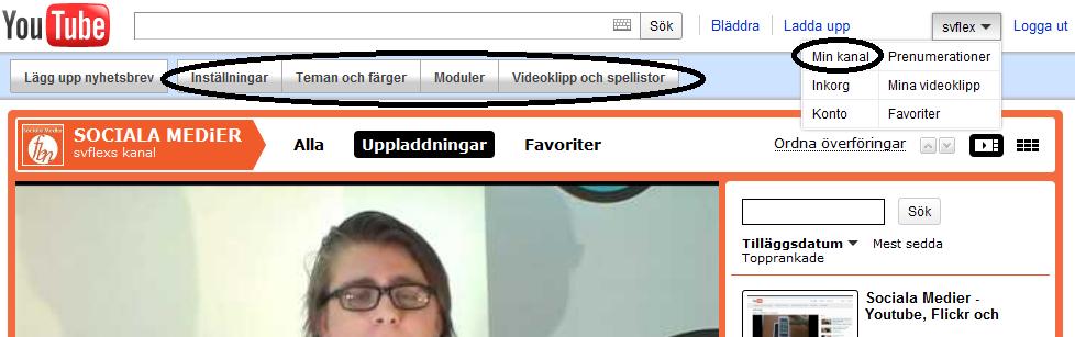 3 Redigera din Youtube-kanal Klicka på ditt användarnamn för att få upp menyn. Klicka sedan på länken 'Min kanal' (Se bild A5). Du kommer nu slussas vidare till ditt användarkontos kanalsida.