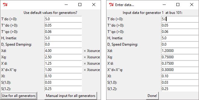 X q = 2,5 X SOURCE X d = 4 X SOURCE (a) Fråga om schablonvärden ska användas (b) Dialogruta för manuell inmatning av generatordata Figur 3.4 Dynamiska data för generatorer 3.