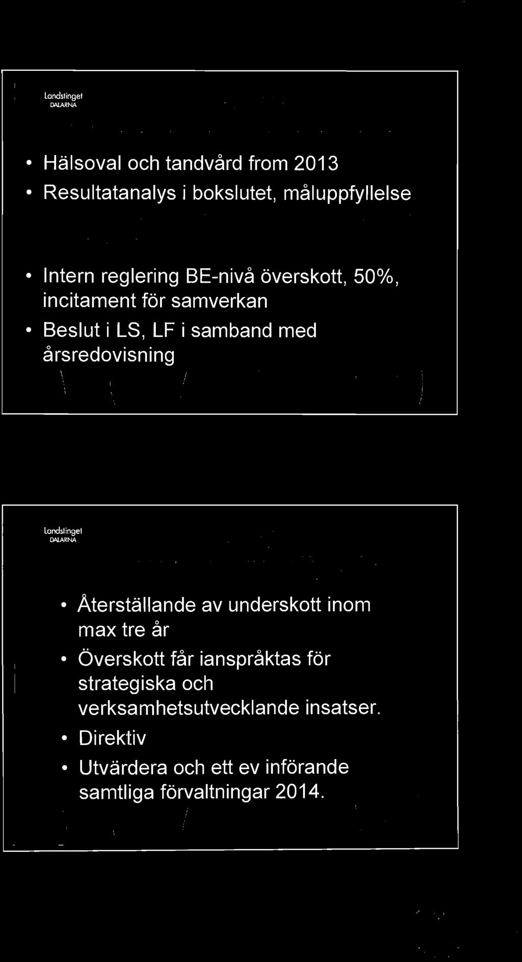 Överskott får ianspråktas för strategiska och