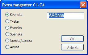 Språkhantering Välj Systemspråk för att ändra det valda systemspråket. Högerklicka på Systemspråk och välj sedan Egenskaper för att visa dialogrutan Extra tangenter C1-C4.