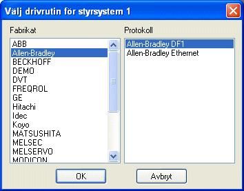 Konfiguration med konfigurationsverktyget Styrsystem Välj det styrsystem operatörsterminalen ska anslutas till. Klicka på Ändra för att visa listan över installerade drivrutiner.