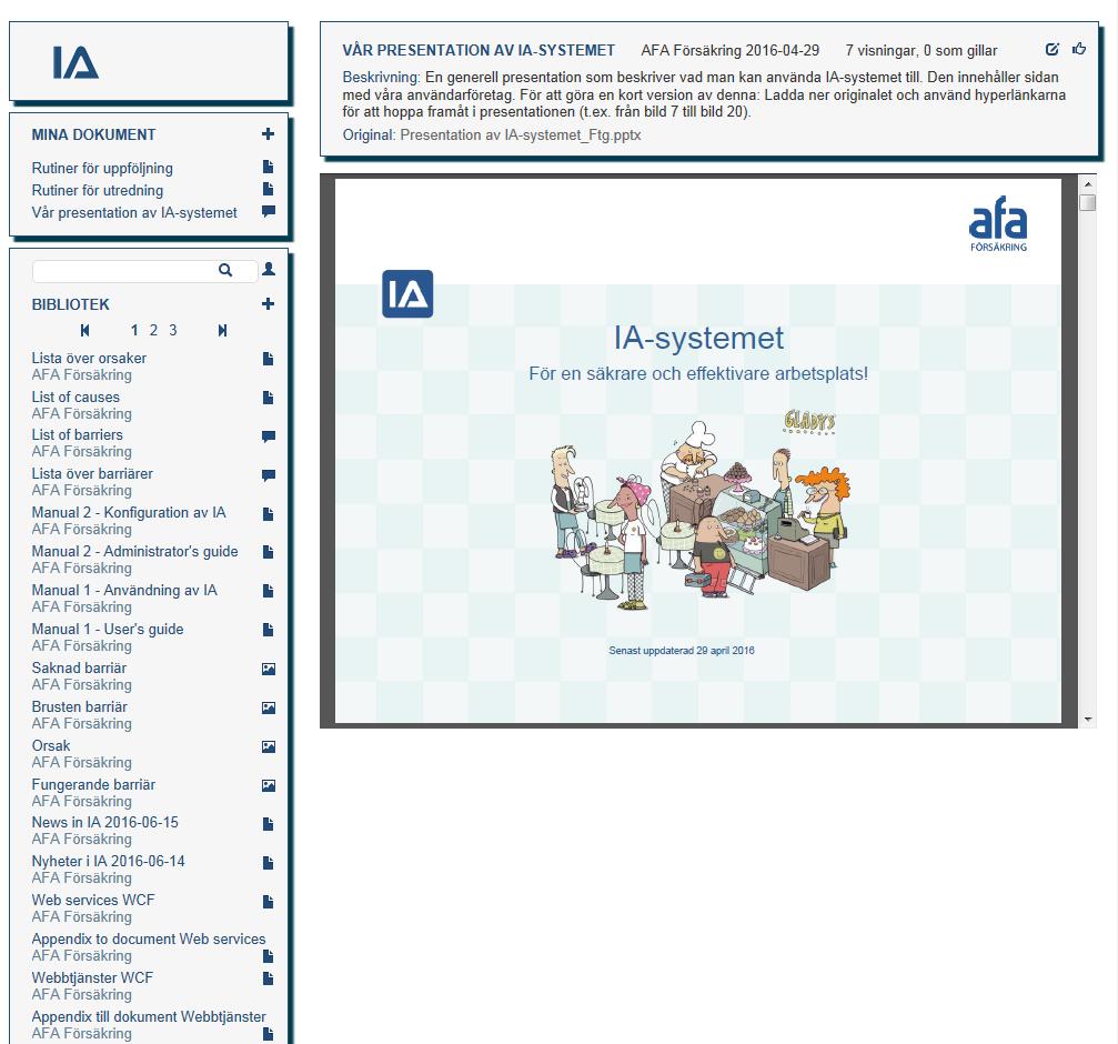 Mer information om systemet I Informationsportalen finns manualen, lathundar, filmer och mycket annat stödmaterial.