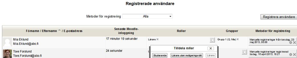 Klicka på knappen Registrera användare (1), välj om du vill tilldela student- eller lärarroll (2), Sök fram personen, klicka på Registrera-knappen (3). 2 3 1 4.2.1 Byta roll på eller tilldela flera roller åt registrerad användare Om du t.