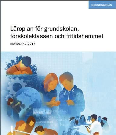 Nya läroplaner Under det kommande året sker förändringar av Läroplanerna i