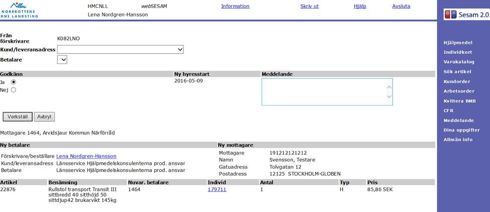 Kvittera BMB (Byte mottagare/betalare) vid uttag ur eget närförråd Utgångsbild: Kvittera BMB (i blå listen) 1. När du klickar på Kvittera BMB, öppnas en ny bild.