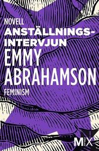 Anställningsintervjun PDF ladda ner LADDA NER LÄSA Beskrivning Författare: Emmy Abrahamson. Anställningsintervjuer är som att möta en verbal exekutionspatrull.