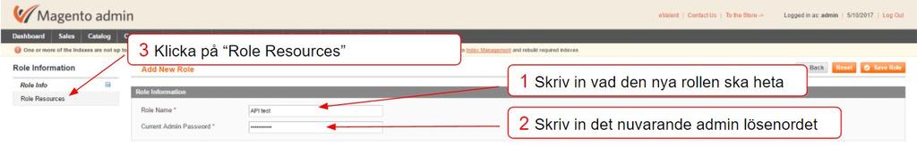 Skapa en roll med API befogenheter i Magento I din Magento admin panel gå in under