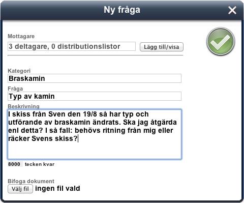 Frågor och svar Om man önskar dokumentera en diskussion finns funktionen Frågor och svar. Denna funktion liknar anslagstavlan men här har mottagaren möjlighet att svara på ditt meddelande.