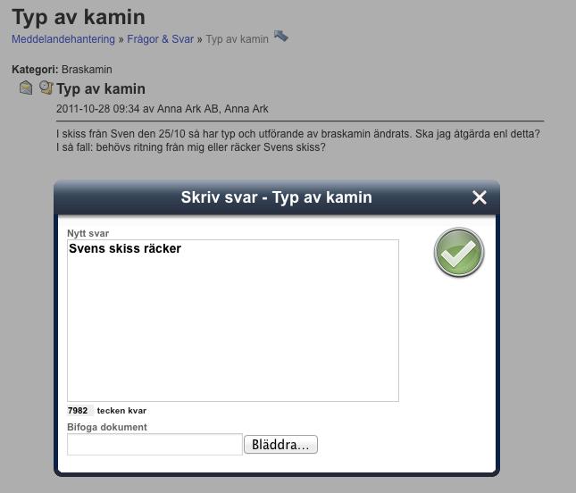 Svar skrivs i IBinder.com eller direkt i det webbfönster som öppnas när man klickar i e-post aviseringen.