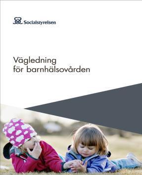 Barnhälsovården Den nationella målbeskrivningen för sjukskötersketjänstgöring inom barnhälsovården reviderades 2015 utifrån socialstyrelsens Vägledning för barnhälsovården (14,11).