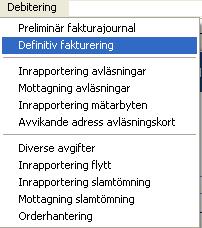 Vatten 30 4. Debitering Funktionerna i denna meny innehåller de funktioner som används i det dagliga arbetet samt för fakturering.