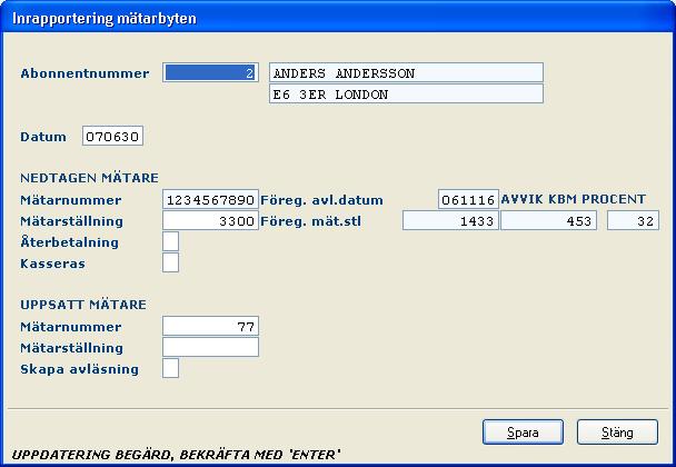 Vatten 48 4.4.2 Inmatningsfält Abonnentnummer Numret på det abonnemang som mätarbyte görs på måste anges.