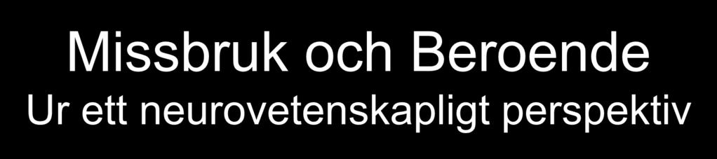 Stockholm och Skåne Dr Johan Kakko, MD PhD Överläkare MUV,