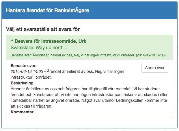 När du är inne på ärendeöversikten kommer knappen Hantera ärende att ha ersatts med knappen Ändra svar, se nedan.