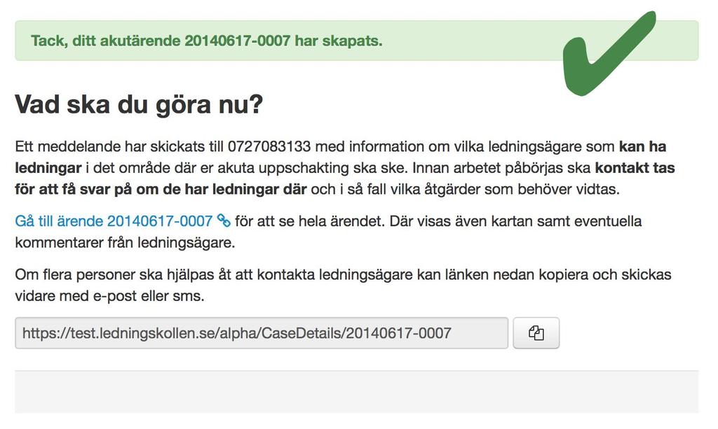 Manualer Jonas Rankvist Öppen 2017-03-17 L 29(34) Då ärendet är skapat kommer du till sidan som visas på bilden nedan. Detta är en kvittens på att ditt ärende är registrerat.