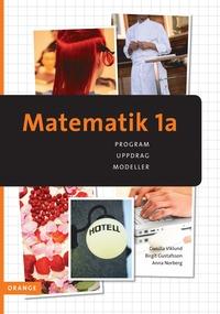 Matematik 1a ORANGE för serviceinriktade yrkesprogram PDF ladda ner LADDA NER LÄSA Beskrivning Författare: Gunilla Viklund. Låt alla dina elever lyckas i matematik!