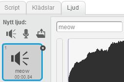 Här ser du nu ljudet meow som kommer förladdat i Scratch.
