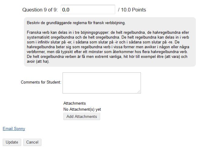 Här fyller du i studentens poäng på frågan Här skriver du en kommentar till studenten på frågenivå 6.