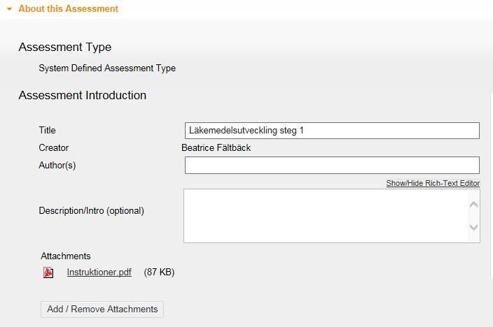 7. Under About this Assessment ändrar du testets namn, lägger till beskrivning och bilaga. Testets namn måste vara unikt 8.