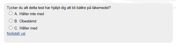 Enkät (Survey) Via en enkätfråga kan studenten besvara olika frågor. Exempel på hur frågetypen Enkät ser ut för studenten.